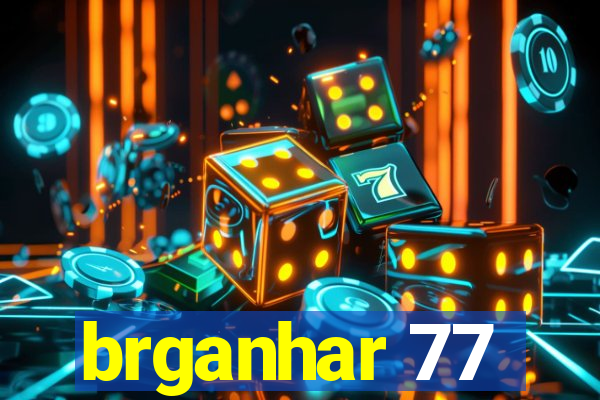 brganhar 77